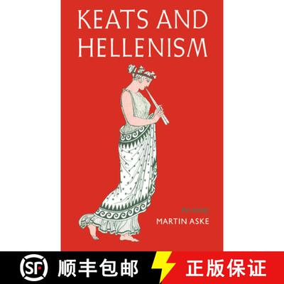 【3-4周达】Keats and Hellenism: An Essay [9780521604192]