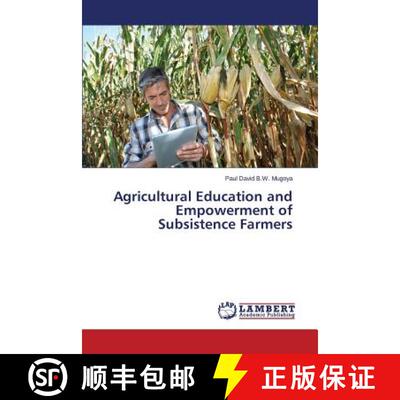 预订 Agricultural Education and Empowerment of Subsistence Farmers [9783659742699]