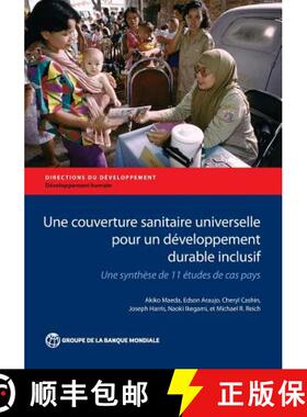 预订 Une Couverture Sanitaire Universelle pour un Developpement Durable Inclusif: Une Synthese de 11 ... [9781464805929]