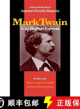 【3-4周达】Mark Twain at the Buffalo Express: Articles and Sketches by America's Favorite Humorist [9780875802497]