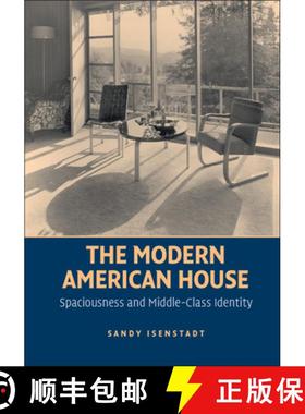 【3-4周达】The Modern American House: Spaciousness and Middle Class Identity [9781107675063]