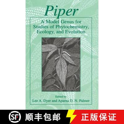 【3-4周达】Piper: A Model Genus for Studies of Phytochemistry, Ecology, and Evolution [9780306484988]