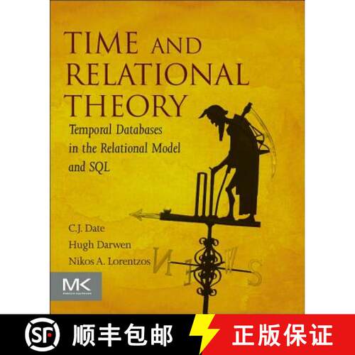 【3-4周达】Time and Relational Theory: Temporal Databases in the Relational Model and SQL [9780128006313]