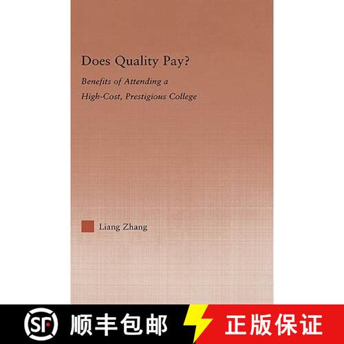 【3-4周达】精装 Does Quality Pay? : Benefits of Attending a High-Cost, Prestigious College [9780415975148]