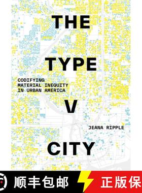 【3-4周达】The Type V City: Codifying Material Inequity in Urban America [9781477331620]