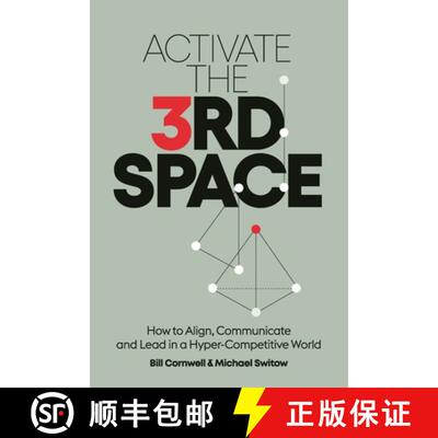 【3-4周达】Activate the Third Space: How to Align, Communicate and Lead in a Hyper-Competitive World [9798987081723]