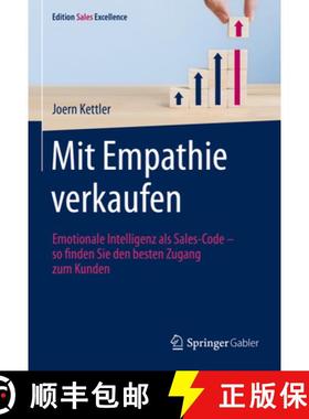 【3-4周达】Mit Empathie Verkaufen: Emotionale Intelligenz ALS Sales-Code - So Finden Sie Den Besten Z... [9783658324186]