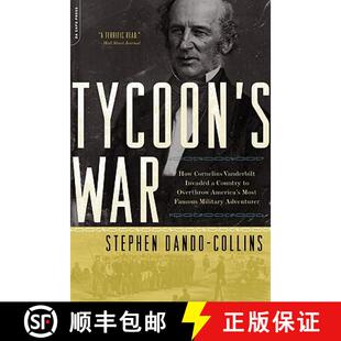 【3-4周达】Tycoon's War: How Cornelius Vanderbilt Invaded a Country to Overthrow America's Most Famou... [9780306818561]