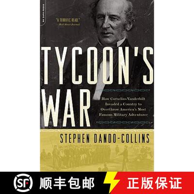 【3-4周达】Tycoon's War: How Cornelius Vanderbilt Invaded a Country to Overthrow America's Most Famou... [9780306818561]