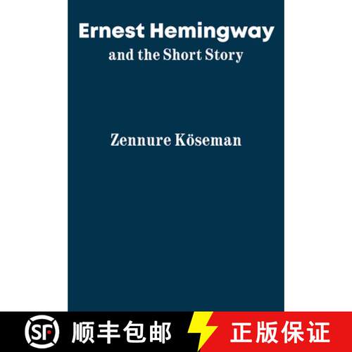 预订 精装 Ernest Hemingway and the Short Story [9781680537109]