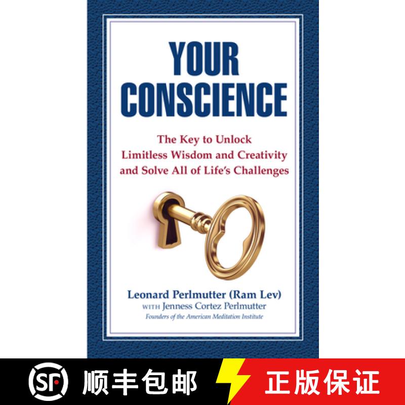 【3-4周达】Your Conscience: The Key to Unlock Limitless Wisdom and Creativity and Solve All of Life's... [9780975375266]