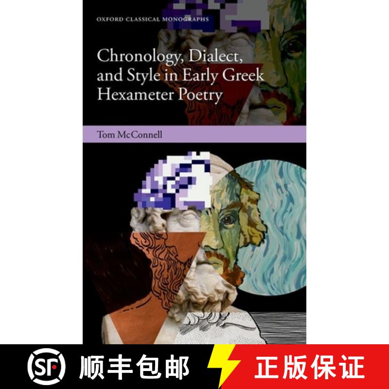 【4周达】Chronology, Dialect, and Style in Early Greek Hexameter Poetry [9780198932314]