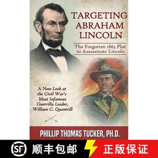 Forgotten Lincoln 1865 Assassinate Targeting 3周达 9781387544516 Abraham Plot The