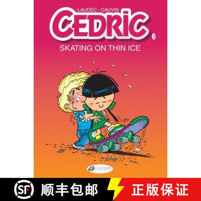 【3-4周达】Cedric Vol. 6: Skating On Thin Ice: Skating On Thin Ice [9781849184083]