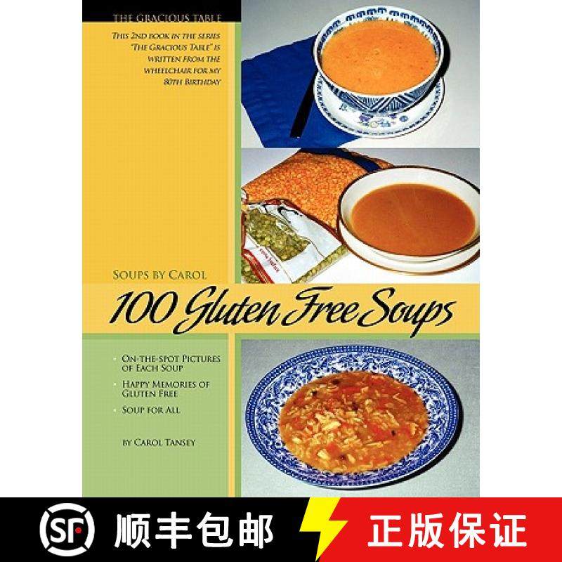 预订 100 Gluten Free Soups: The Gracious Table -- Soups by Carol [9780969673811]