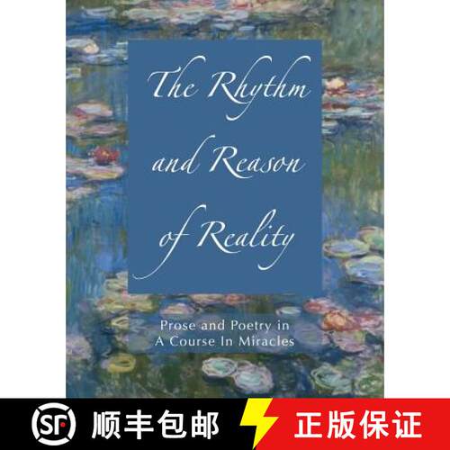 【3-4周达】The Rhythm and Reason of Reality: Prose and Poetry in A Course In Miracles [9781890648916]