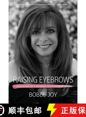 预订 Raising Eyebrows: Confessions of a Beverly Hills Makeup Artist [9780960102709]