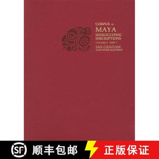 【3-4周达】Corpus of Maya Hieroglyphic Inscriptions, Volume 6: Part 2: Tonina [9780873658171]