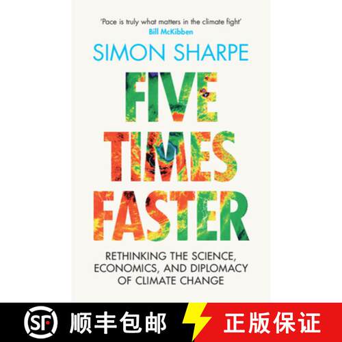 【3-4周达】精装 Five Times Faster : Rethinking the Science, Economics, and Diplomacy of Climate Change [9781009326490]