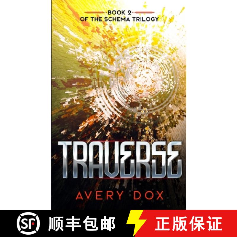 【2-3周达】Traverse: Book #2 of The Schema Trilogy [9781733227643]