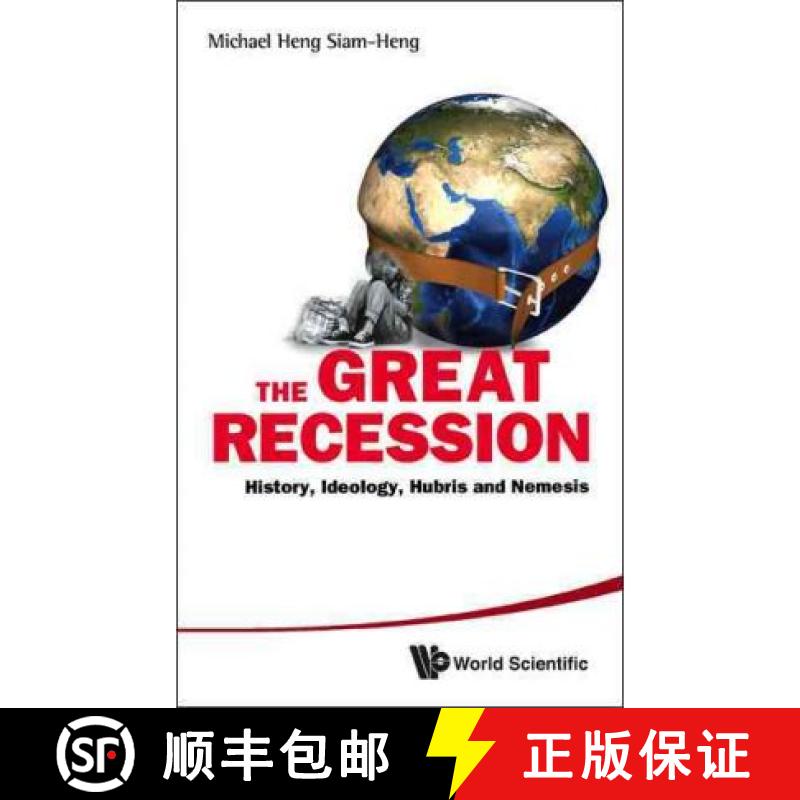 【3-4周达】Great Recession, The: History, Ideology, Hubris and Nemesis [9789814313407]