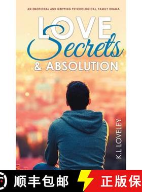 【3-4周达】Love, Secrets, and Absolution: An emotional and gripping psychological, family drama [9781999829407]