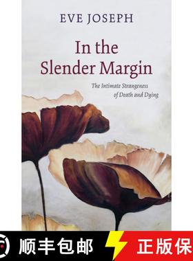 【3-4周达】In the Slender Margin: The Intimate Strangeness of Death and Dying [9781772142150]