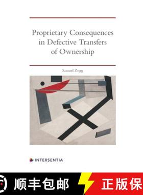 【3-4周达】Proprietary Consequences in Defective Transfers of Ownership: An Analysis of Common Law an... [9781780688244]