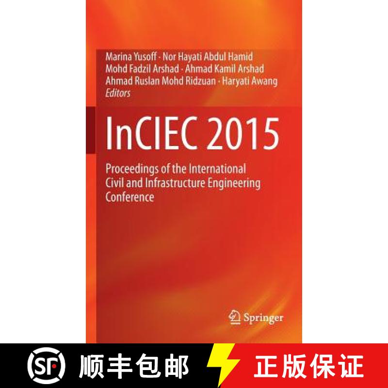 【3-4周达】InCIEC 2015 : Proceedings of the International Civil and Infrastructure Engineering Confer... [9789811001543]
