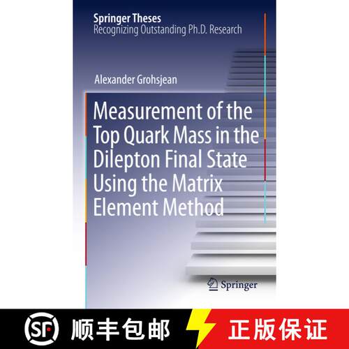 【3-4周达】精装 Measurement of the Top Quark Mass in the Dilepton Final State Using the Matrix Elemen... [9783642140693]
