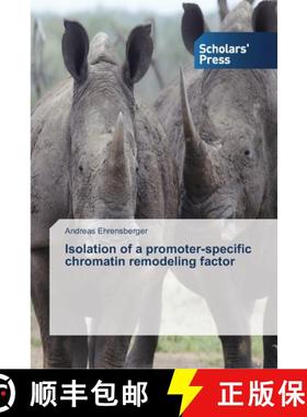 预订 Isolation of a promoter-specific chromatin remodeling factor [9783639517019]