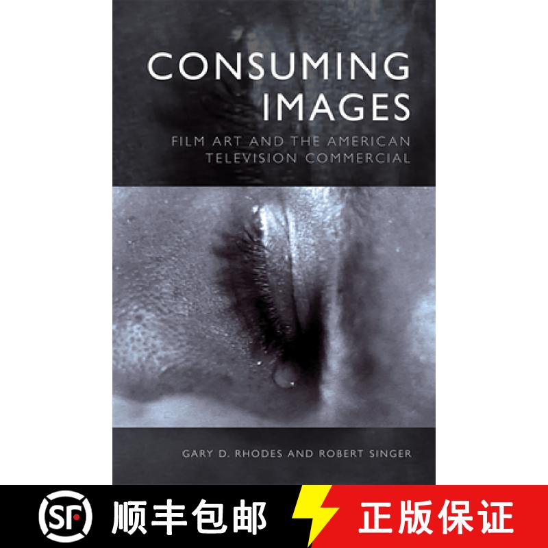 【3-4周达】Consuming Images: Film Art and the American Television Commercial [9781474460682]