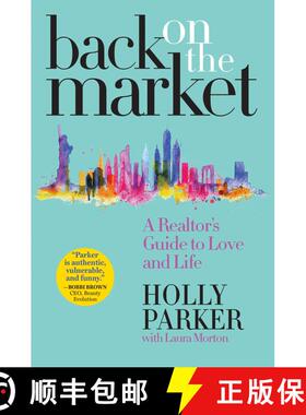 【3-4周达】Back on the Market: A Realtor's Guide to Love and Life [9781948677462]