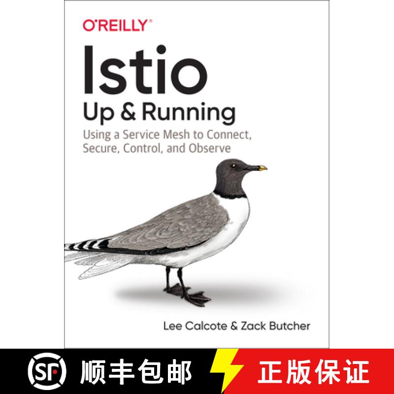 【3-4周达】Istio: Up and Running: Using a Service Mesh to Connect, Secure, Control, and Observe [9781492043782]