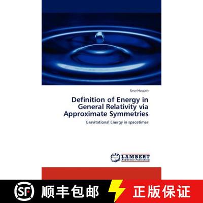 预订 Definition of Energy in General Relativity via Approximate Symmetries [9783848423927]