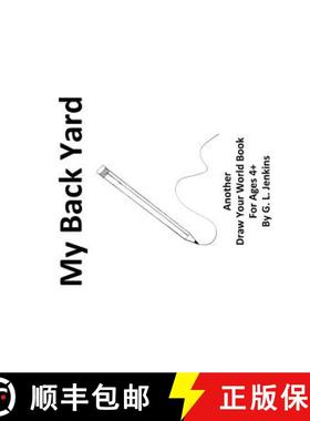 【3-4周达】My Back Yard: Another Draw Your World Book [9780997536706]
