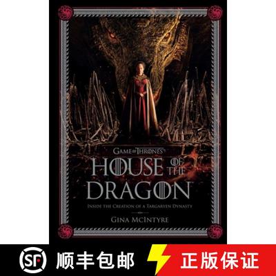 Game of Thrones: House of the Dragon: Inside the Creation of a Targaryen Dynasty [9781647225285]