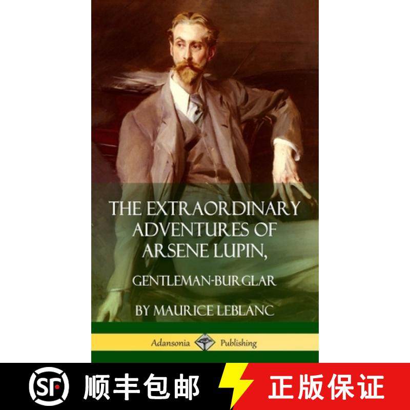 【3-4周达】The Extraordinary Adventures of Arsene Lupin, Gentleman-Burglar (Hardcover) [9781387900343]