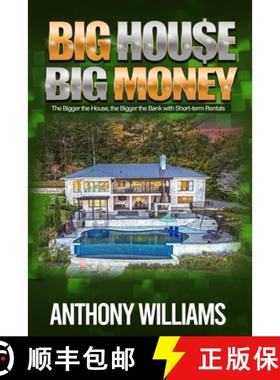 【3-4周达】Big House Big Money: The Bigger the House, the Bigger the Bank with Short-Term Rentals [9798218030940]