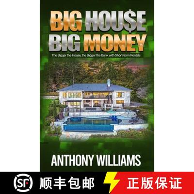 【3-4周达】Big House Big Money: The Bigger the House, the Bigger the Bank with Short-Term Rentals [9798218030940]