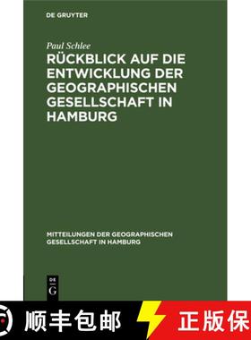 预订 Rückblick Auf Die Entwicklung Der Geographischen Gesellschaft in Hamburg: Während Der Zweiten ... [9783112464014]