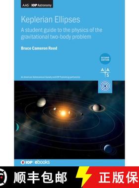 【3-4周达】Keplerian Ellipses (Second Edition) : A student guide to the physics of the gravitational ... [9780750356060]