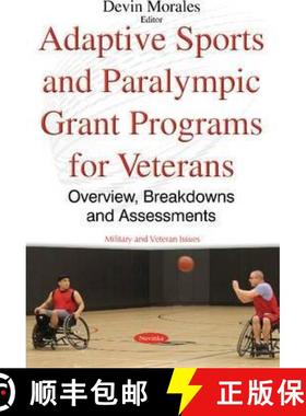 【3-4周达】Adaptive Sports and Paralympic Grant Programs for Veterans: Overview, Breakdowns and Asses... [9781634849166]