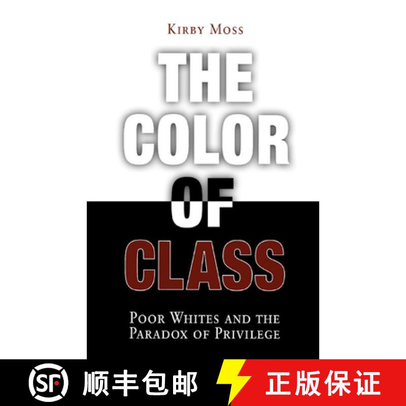 【3-4周达】Color of Class: Poor Whites and the Paradox of Privilege [9780812218510]