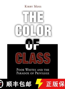 【3-4周达】Color of Class: Poor Whites and the Paradox of Privilege [9780812218510]