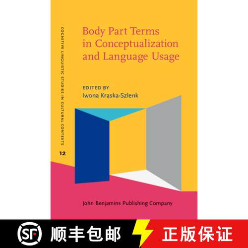 【3-4周达】精装 Body Part Terms in Conceptualization and Language Usage. [9789027204806]