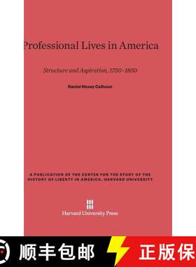 【3-4周达】Professional Lives in America: Structure and Aspiration, 1750-1850 [9780674282827]