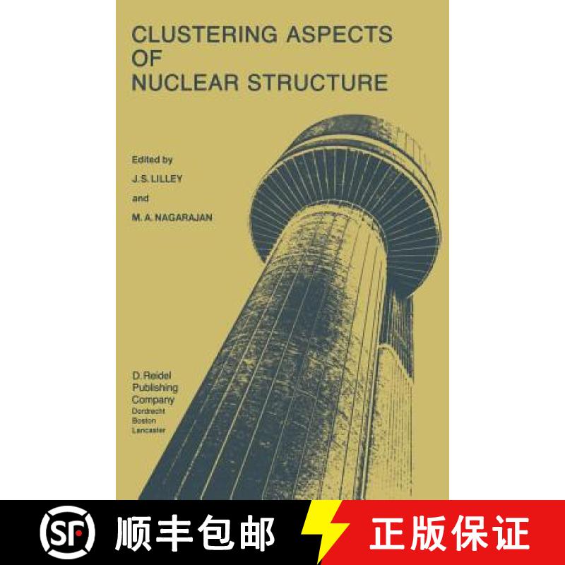 【3-4周达】Clustering Aspects of Nuclear Structure: Invited Papers presented at the 4th International... [9789401088688]
