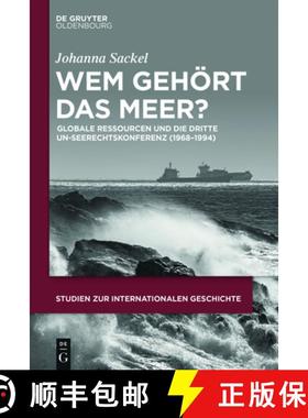 预订 Wem Gehört Das Meer?: Globale Ressourcen Und Die Dritte Un-Seerechtskonferenz (1968-1994) [9783110745788]