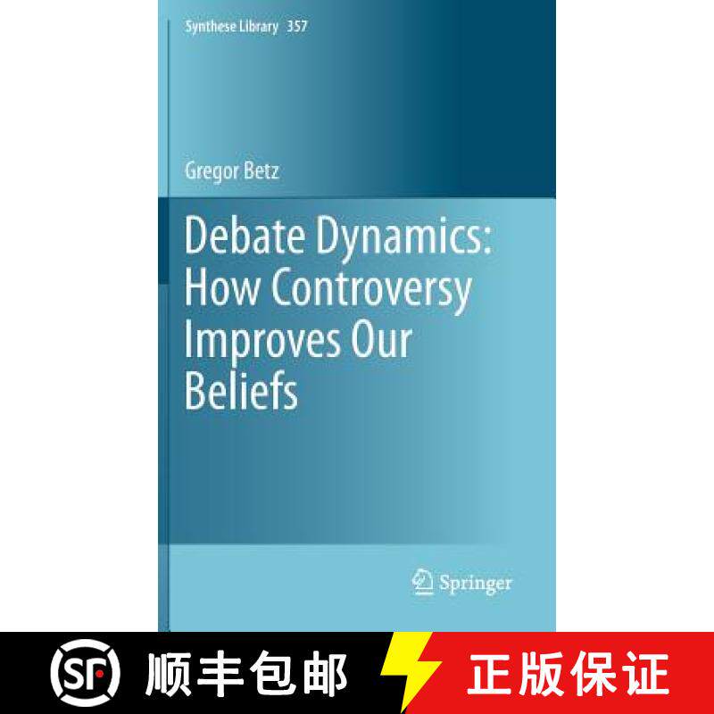 【3-4周达】Debate Dynamics: How Controversy Improves Our Beliefs [9789400745988]